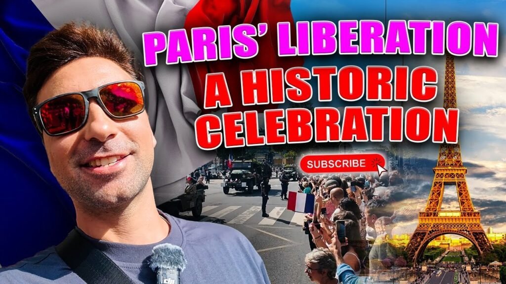 Paris Liberation Day 2024: 80 Years of Freedom